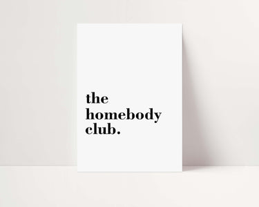 The Homebody Club Print