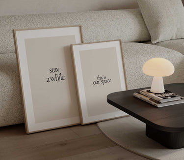 This Is Our Space & Stay A While – Curated Print Pair
