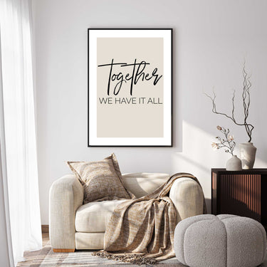 Together We Have It All Print