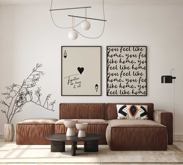 You Feel Like Home & Together We Have It All – Curated Print Pair