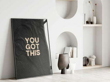 You Got This Print