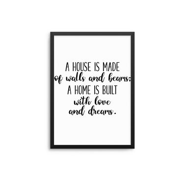 A House Is Made Of Walls And Beams - D'Luxe Prints