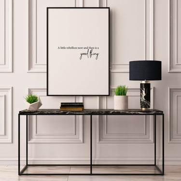 A Little Rebellion Now and Then Is A Good Thing - D'Luxe Prints