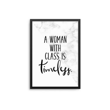 A Woman With Class Is Timeless - D'Luxe Prints