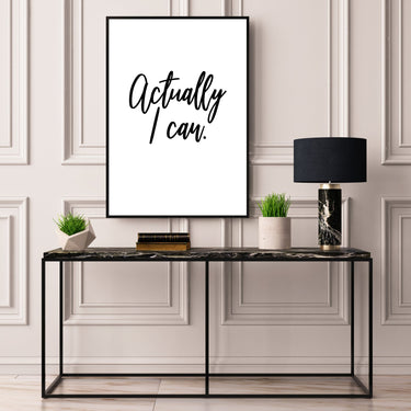 Actually I Can - D'Luxe Prints