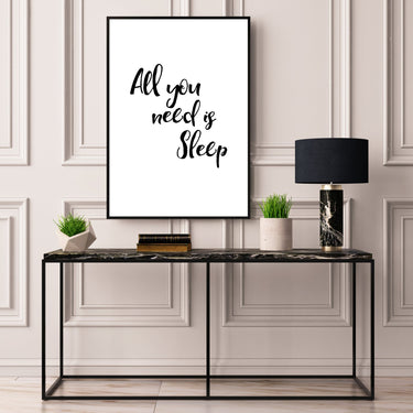 All You Need Is Sleep - D'Luxe Prints