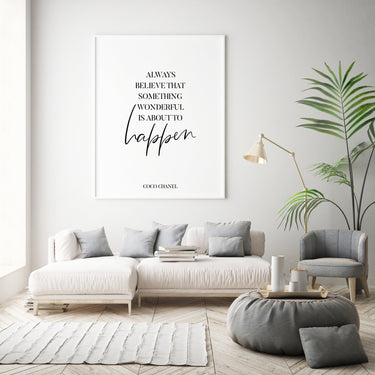 Always Believe That Something Wonderful Is About To Happen - D'Luxe Prints