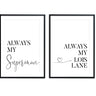 Always My Superman | Always My Lois Lane Set - D'Luxe Prints
