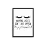 Amazing Lashes Don't Just Happen - D'Luxe Prints