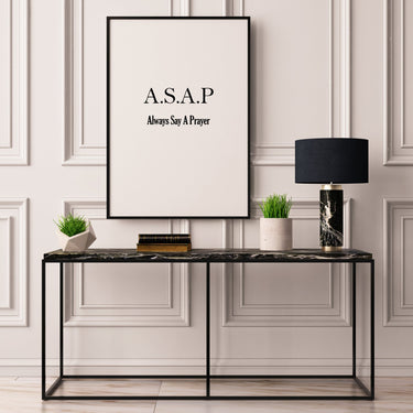 A.S.A.P. Always Say A Prayer - D'Luxe Prints