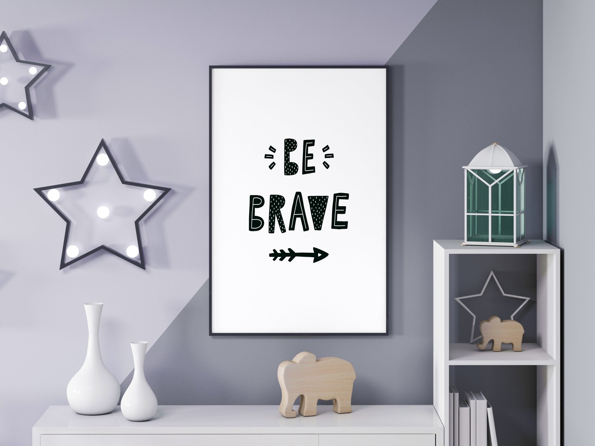 Be Brave - D'Luxe Prints