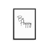 Be Happy - D'Luxe Prints