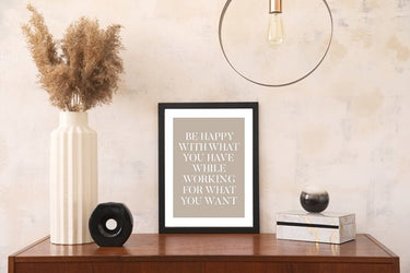 Be Happy With What You Have - D'Luxe Prints