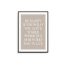 Be Happy With What You Have - D'Luxe Prints