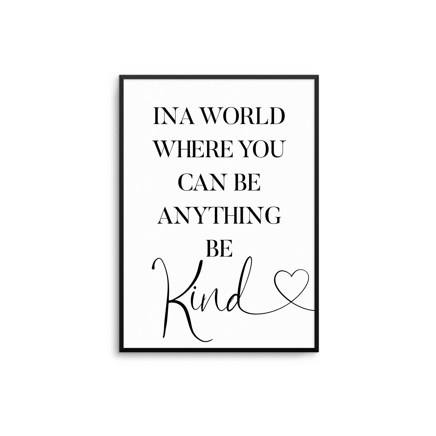 Be Kind - D'Luxe Prints