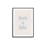 Beach Is Better - D'Luxe Prints