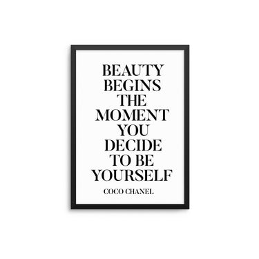 Beauty Begins The Moment You Decide To Be Yourself - D'Luxe Prints