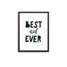 Best Kid Ever - D'Luxe Prints