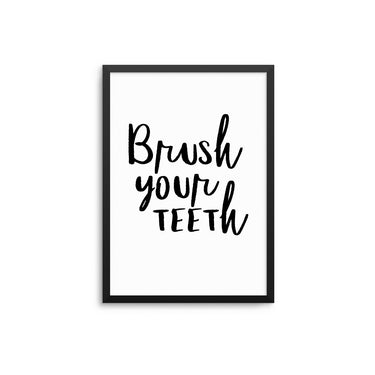 Brush Your Teeth - D'Luxe Prints