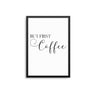 But First Coffee II - D'Luxe Prints