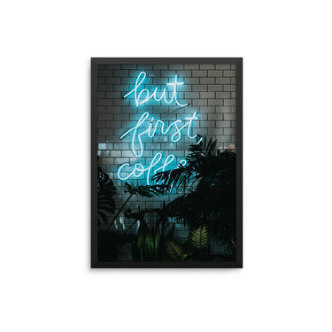 But First Coffee Neon - D'Luxe Prints