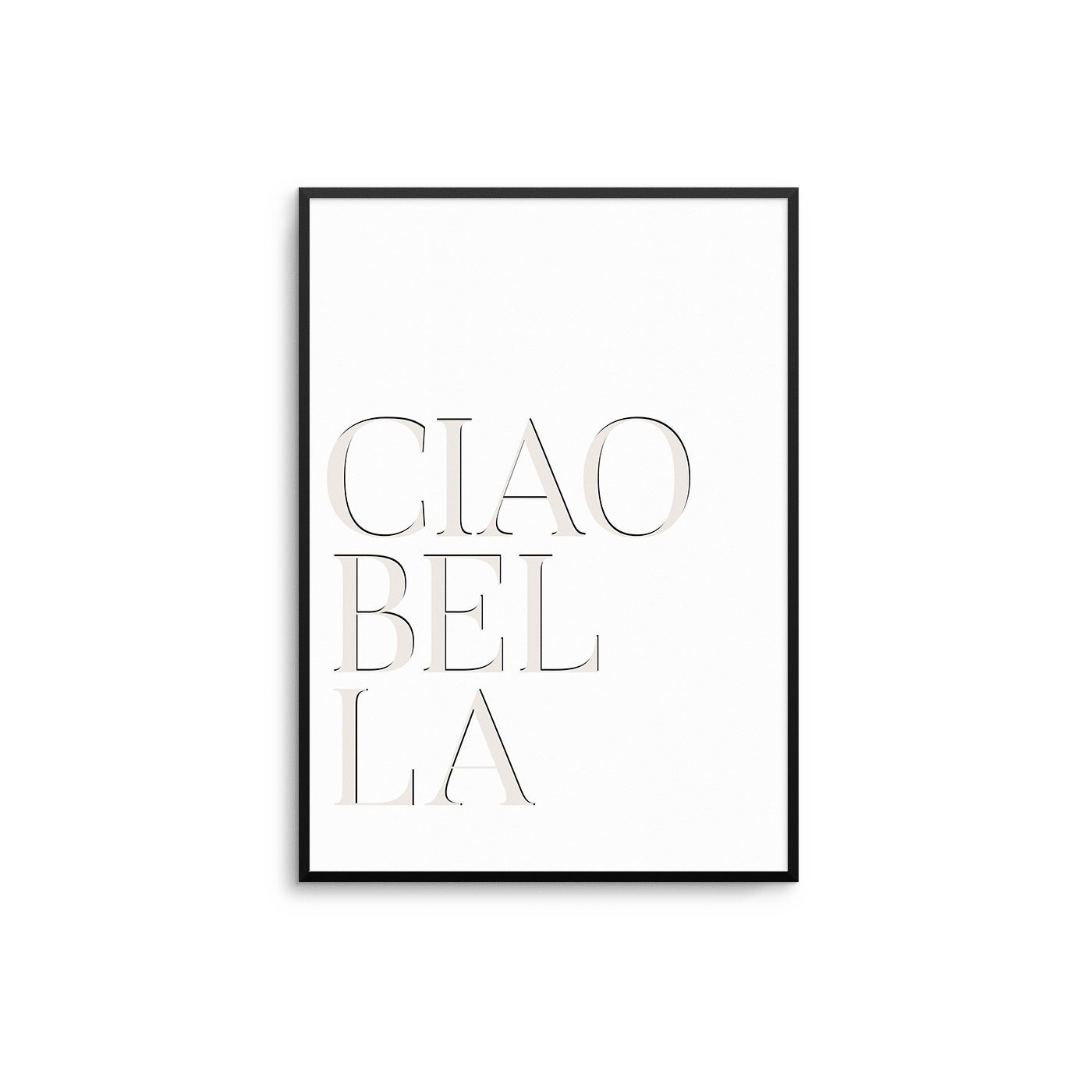 Ciao Bella - D'Luxe Prints