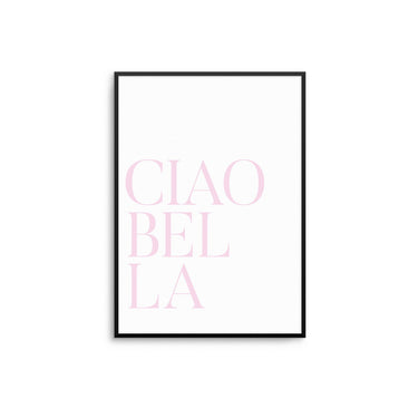 Ciao Bella - Pink - D'Luxe Prints