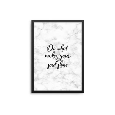 Do What Makes Your Soul Shine - D'Luxe Prints