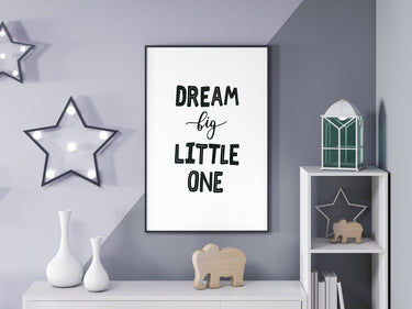 Dream Big Little One - D'Luxe Prints