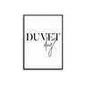 Duvet Day Poster - D'Luxe Prints