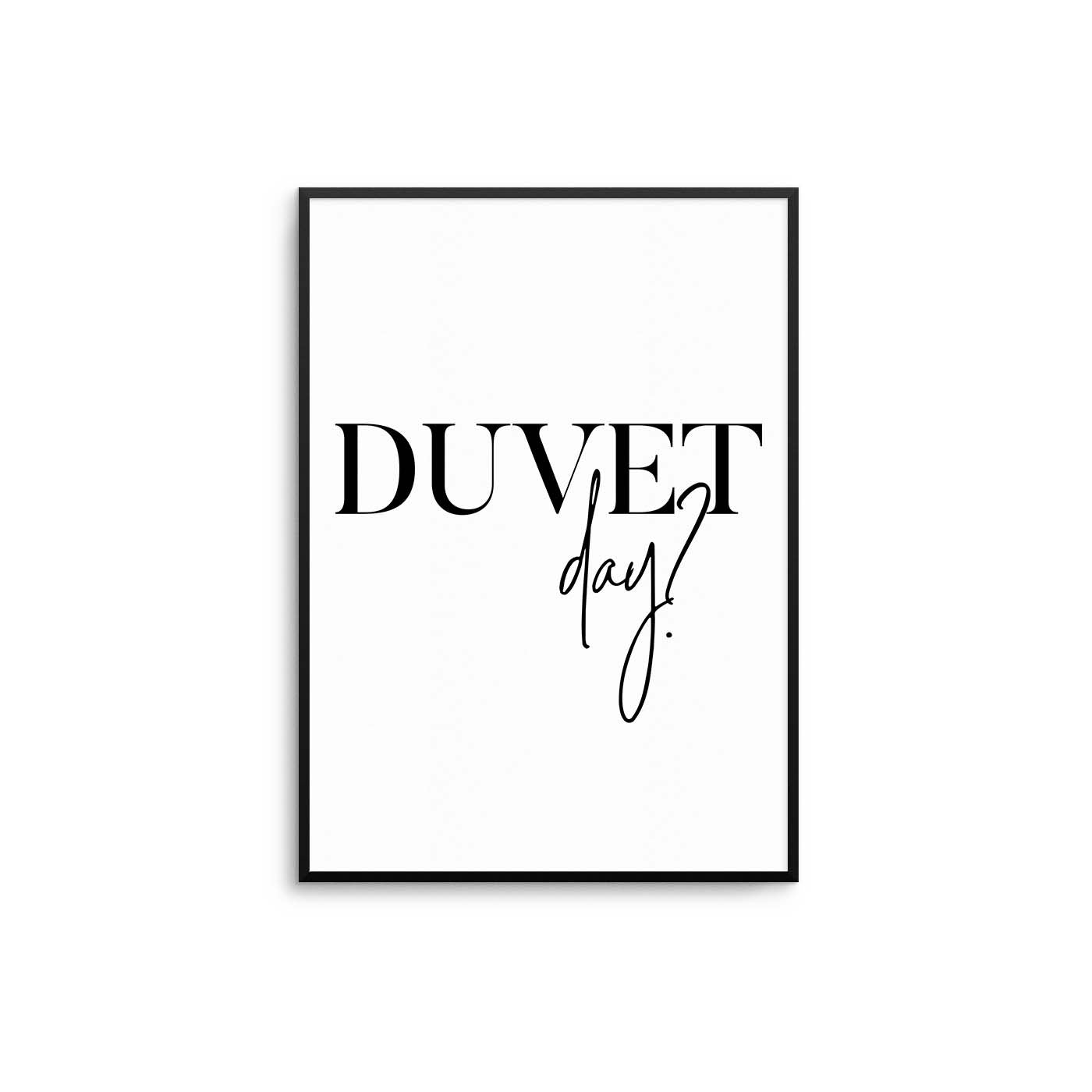 Duvet Day Poster - D'Luxe Prints