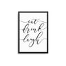 Eat Drink Laugh - D'Luxe Prints