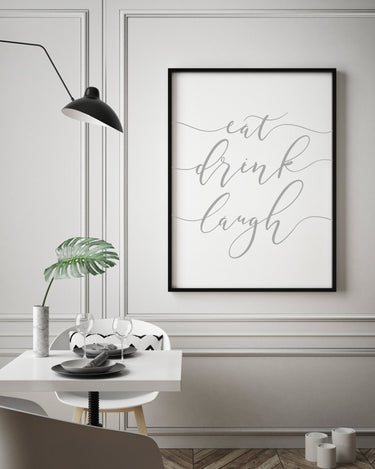 Eat Drink Laugh - D'Luxe Prints