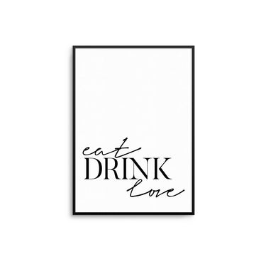 Eat Drink Love - D'Luxe Prints