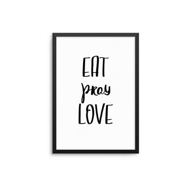 Eat Pray Love - D'Luxe Prints
