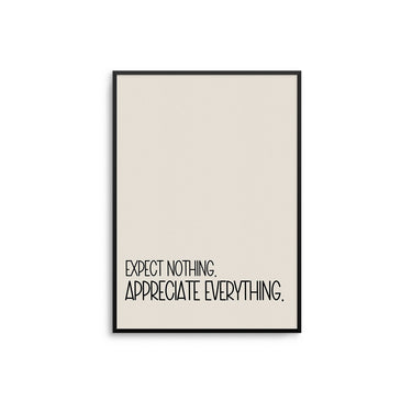 Expect Nothing... Poster - D'Luxe Prints