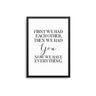 First We Had Each Other - D'Luxe Prints