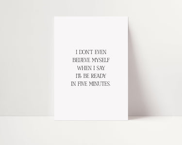 Five Minutes - D'Luxe Prints
