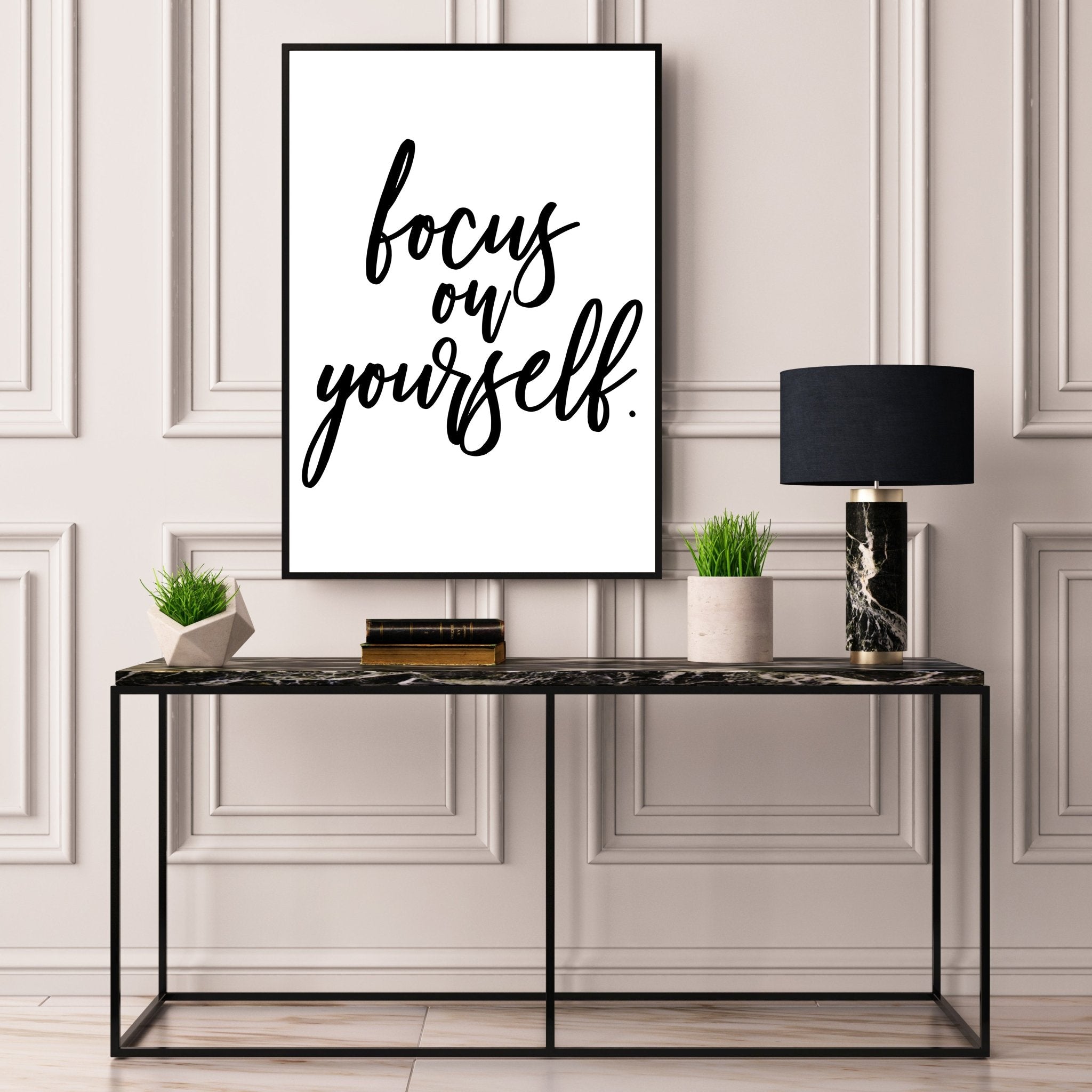 Focus On Yourself - D'Luxe Prints