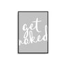 Get Naked - D'Luxe Prints
