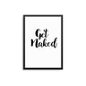 Get Naked - D'Luxe Prints