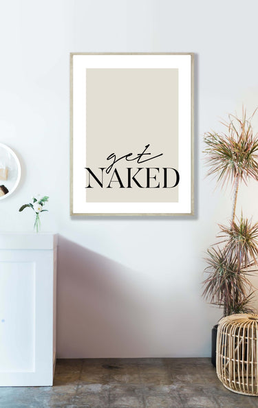 Get Naked Poster - D'Luxe Prints