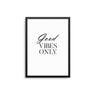 Good Vibes Only - D'Luxe Prints