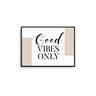 Good Vibes Only - D'Luxe Prints