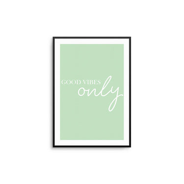 Good Vibes Only - Green - D'Luxe Prints