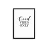 Good Vibes Only III - D'Luxe Prints
