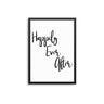 Happily Ever After - D'Luxe Prints