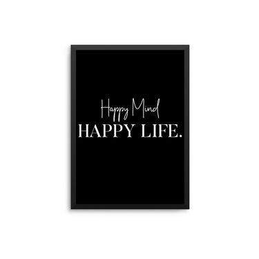 Happy Mind Happy Life - D'Luxe Prints