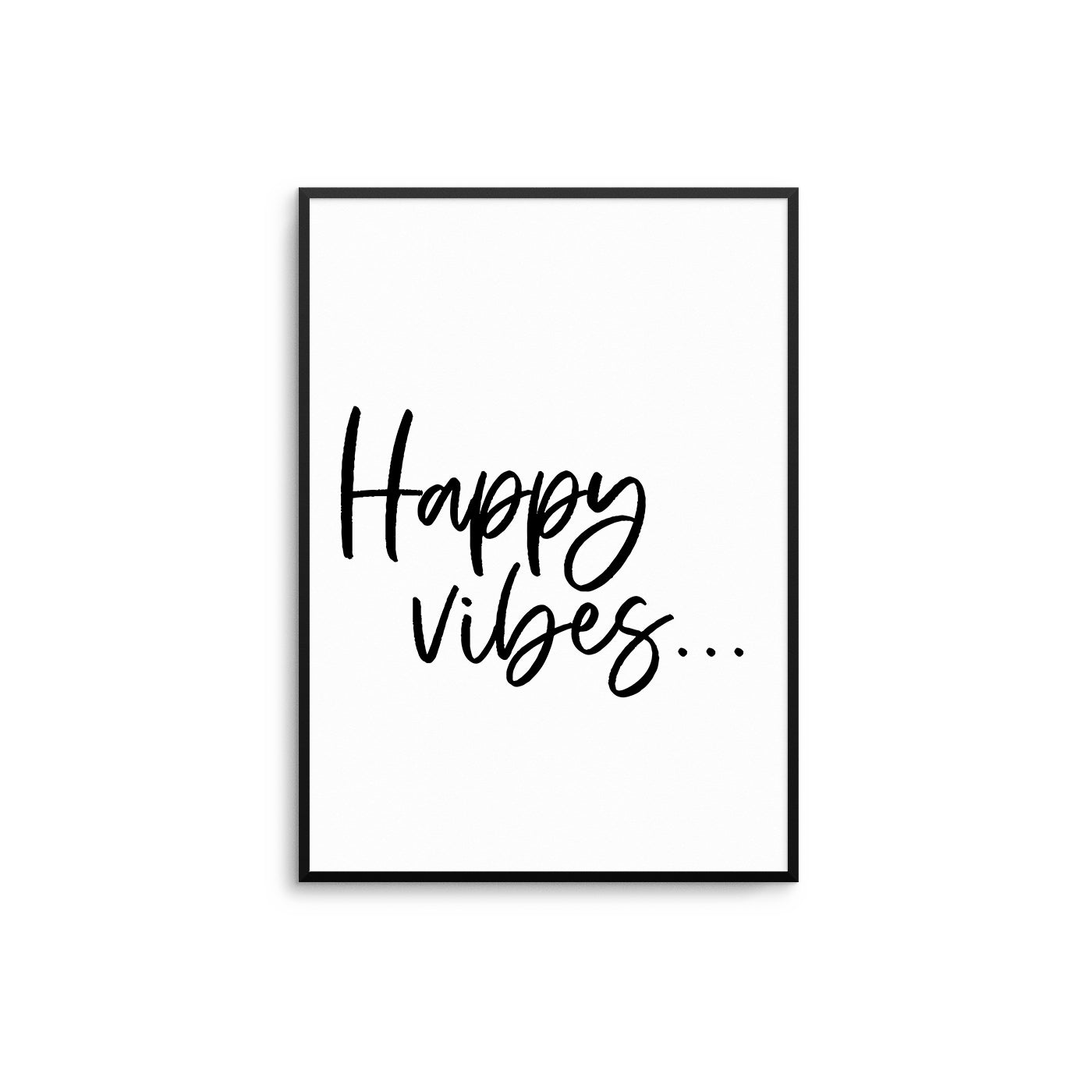 Happy Vibes - D'Luxe Prints