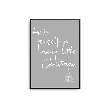 Have Yourself A Merry Little Christmas | Grey - D'Luxe Prints